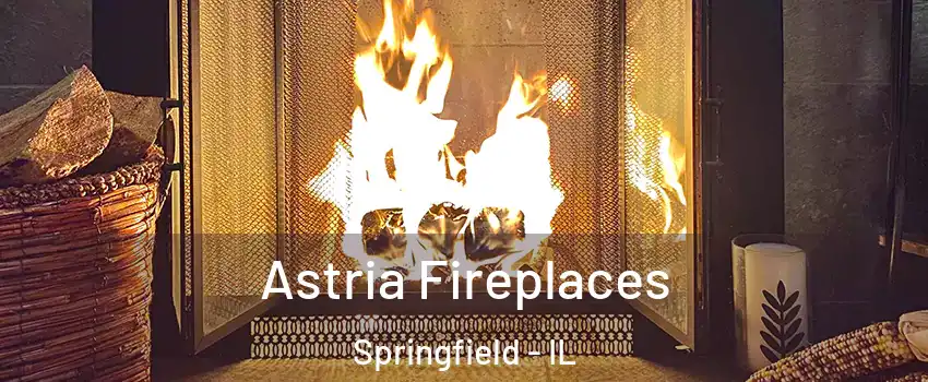  Astria Fireplaces Springfield - IL