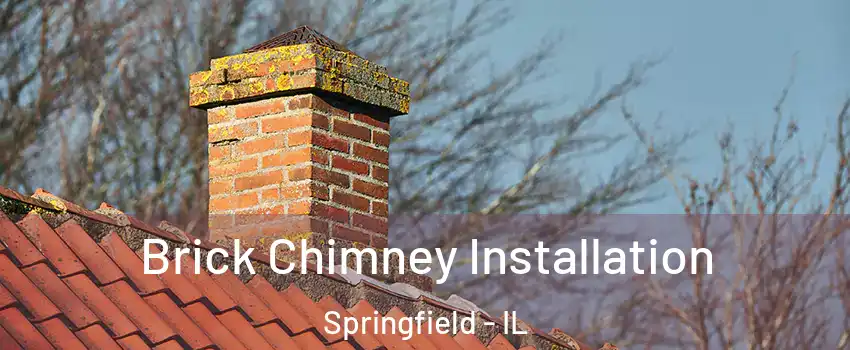  Brick Chimney Installation Springfield - IL