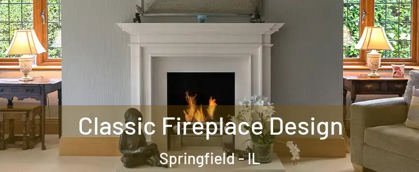  Classic Fireplace Design Springfield - IL