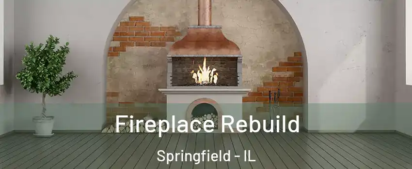  Fireplace Rebuild Springfield - IL