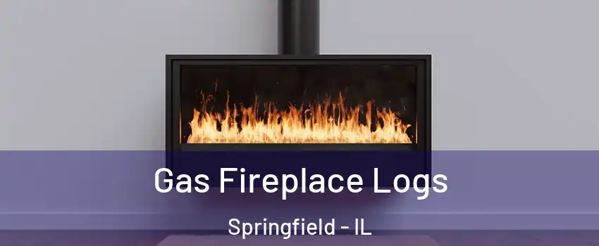 Gas Fireplace Logs Springfield - IL