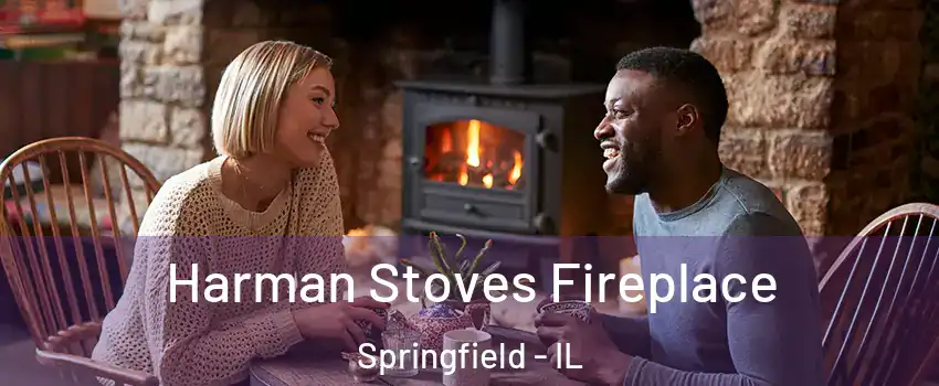  Harman Stoves Fireplace Springfield - IL