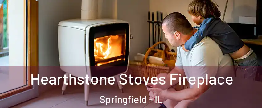  Hearthstone Stoves Fireplace Springfield - IL