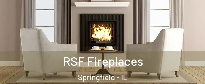  RSF Fireplaces Springfield - IL